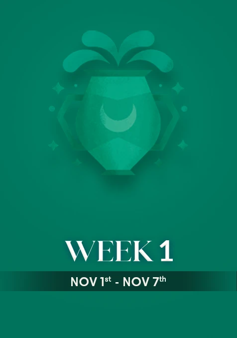 Aquarius | Week 1 | Nov 1st - Nov 7th