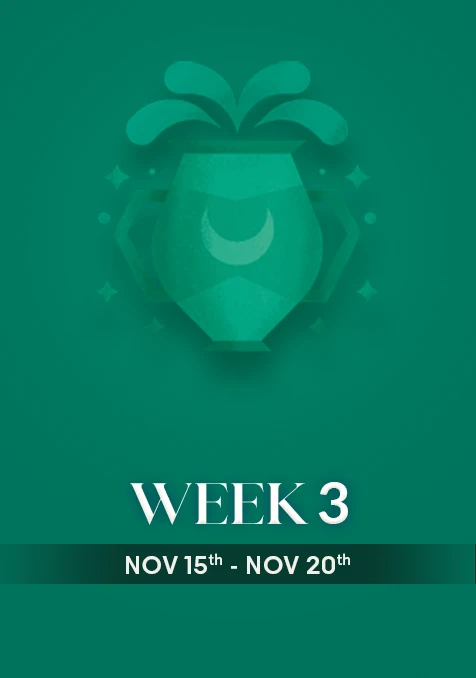 Aquarius | Week 3 | Nov 15th - Nov 21st