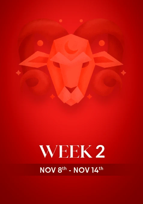 Aries | Week 2 | Nov 8th - Nov 14th