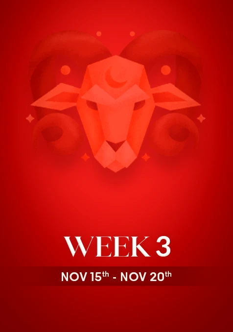 Aries | Week 3 | Nov 15th - Nov 21st