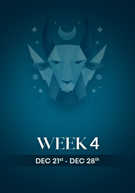 Capricorn | Week 4 | Dec 22nd - Dec 31st