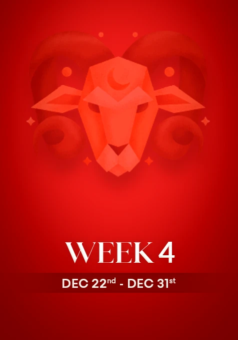 Aries | Week 4 | Dec 22nd - Dec 31st