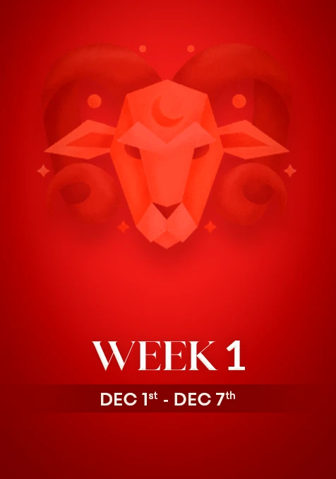 Aries | Week 1 | Dec 1st - Dec 7th
