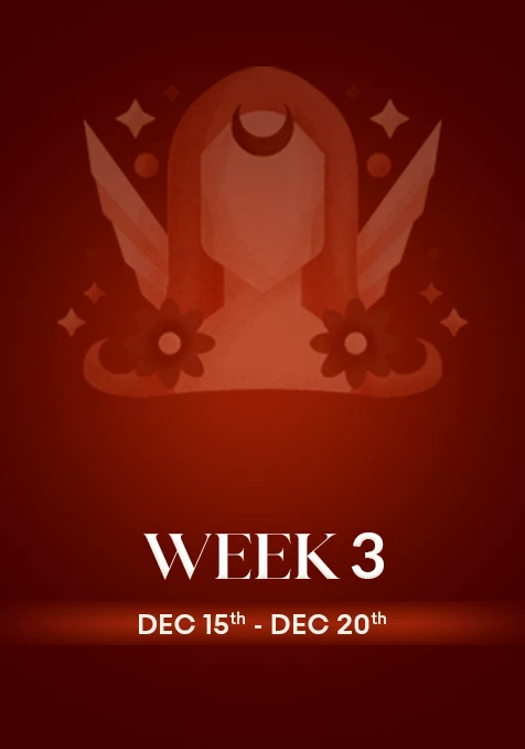 Virgo | Week 3 | Dec 15th - Dec 21st