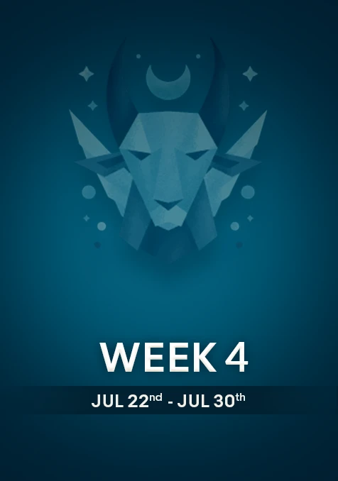 Capricorn | Week 4 | July 22nd - 31st July