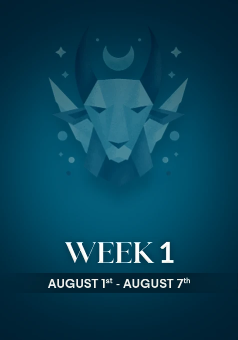 Capricorn | Week 1 | August 1st- 7th August