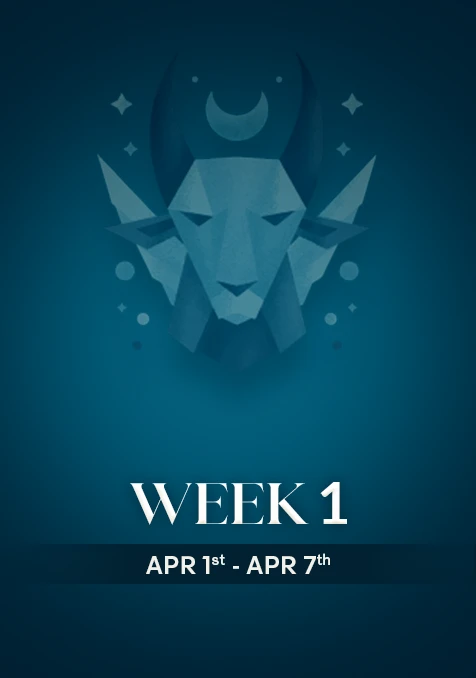 Capricorn | Week 1 | April 1st - April 7th