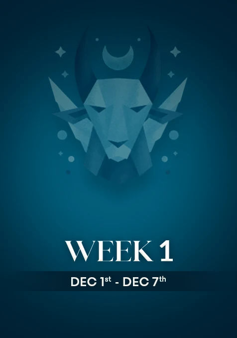 Capricorn  | Week 1 | December 1st - 7th