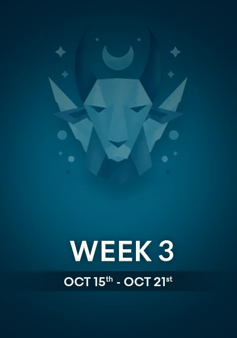 Capricorn | Week 3 | October 15th-21st