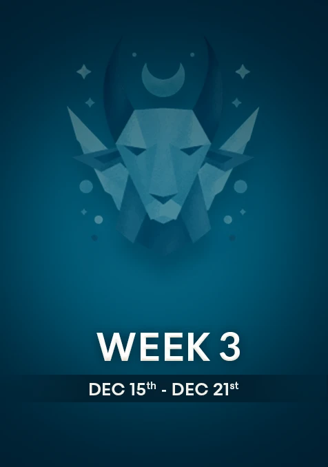 Capricorn | Week 3 | December 15th - 21st