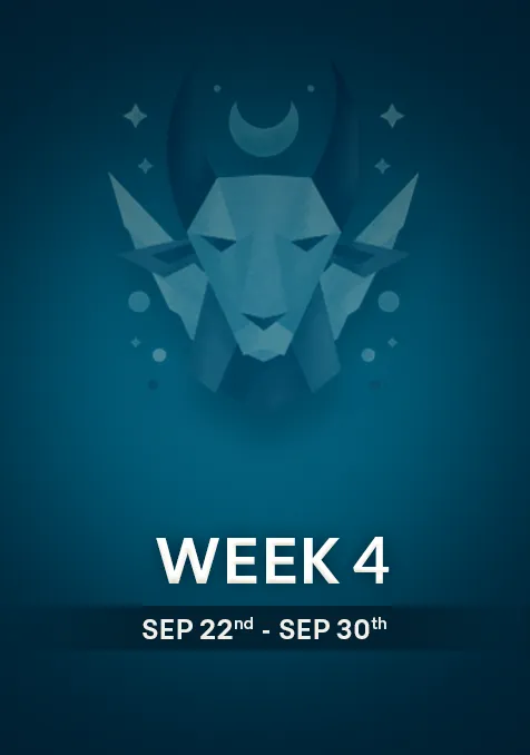 Capricorn | Week 4 | September 22nd-  30th September