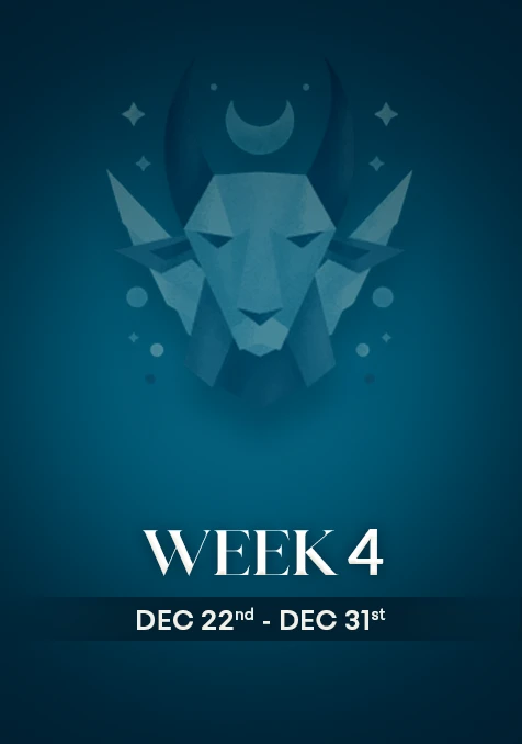 Capricorn | Week 4 | December 22nd - 30th