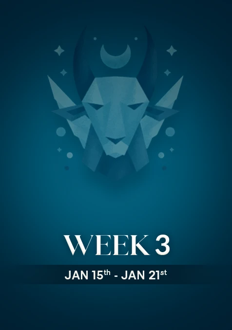 Capricorn | Week 3 | Jan 15th  - Jan 21st