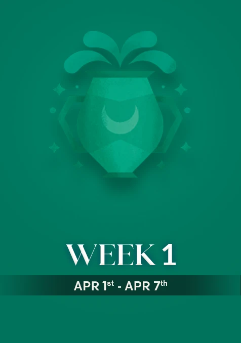 Aquarius | Week 1 | April 1st - April 7th