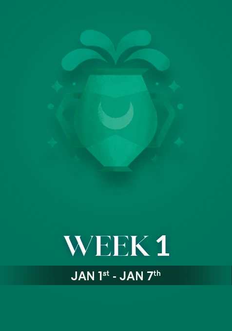 Aquarius | Week 1 | Jan 1st - Jan 7th