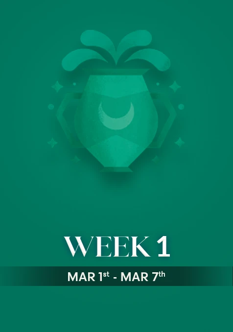 Aquarius | Week 1 | March 1st - March 7th