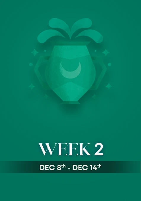 Aquarius | Week 2 | December 8th - 14th