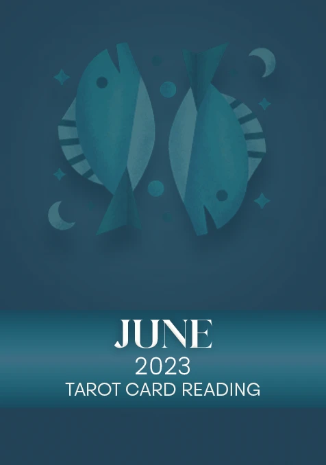Pisces  | June 2023