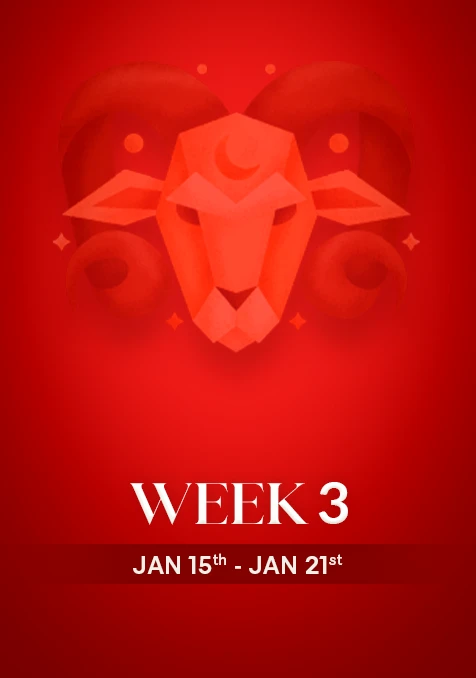 Aries | Week 3 | Jan 15th - Jan 21st