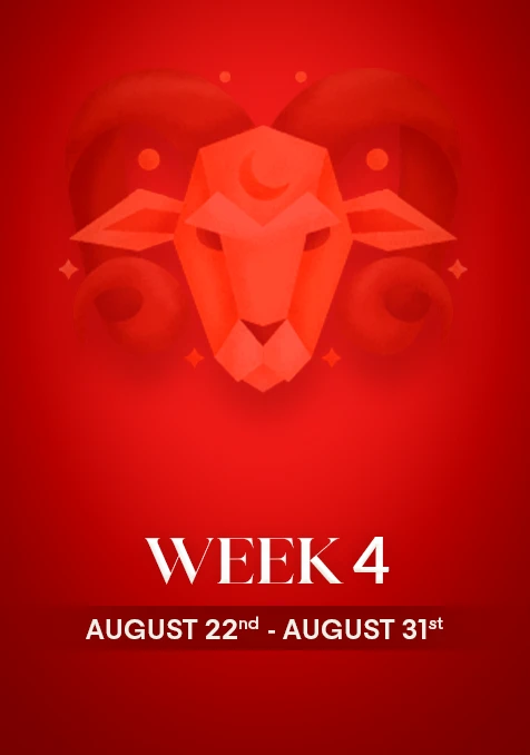 Aries | Week 4 | August 22nd - 31st August