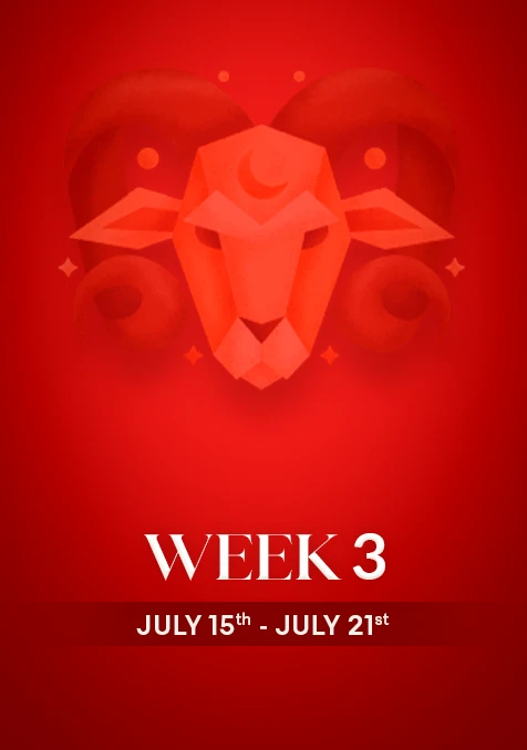 Aries | Week 3 | July 15th- 21st July