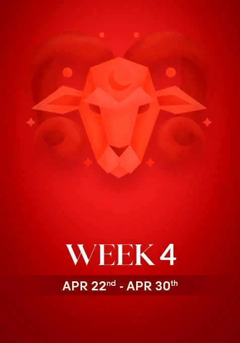 Aries | Week 4 | April 22nd - April 30th