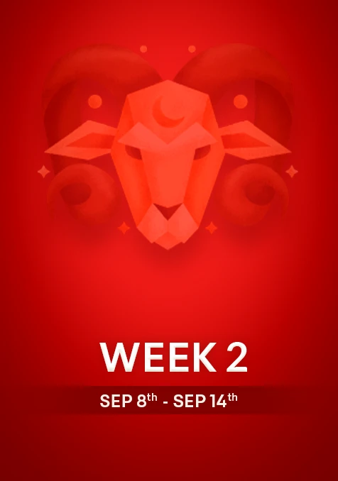 Aries | Week 2 | September 8th- 14th September