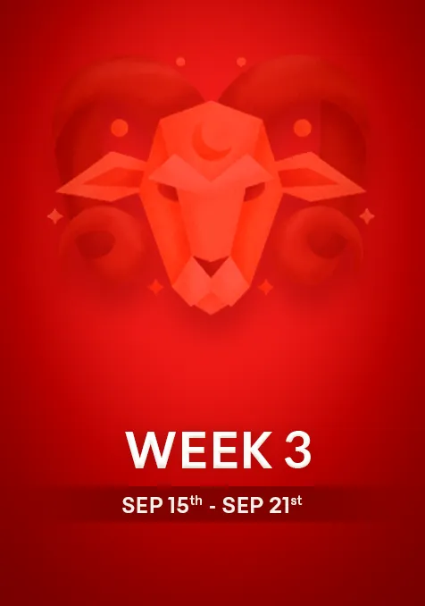 Aries | Week 3 | September 15th- 21st September