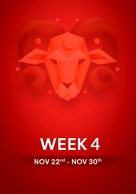 Aries | Week 4 | November 22nd - 30th