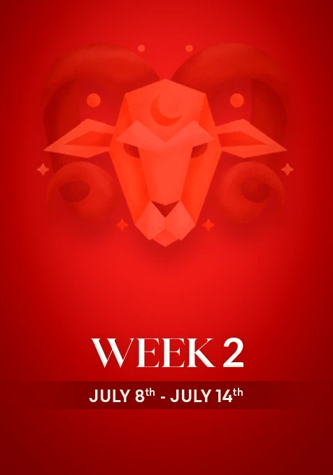 Aries | Week 2 | July 8th- 14th July