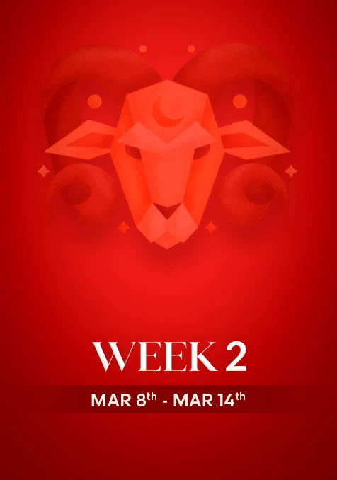 Aries | Week 2 | March 8th - March 14th