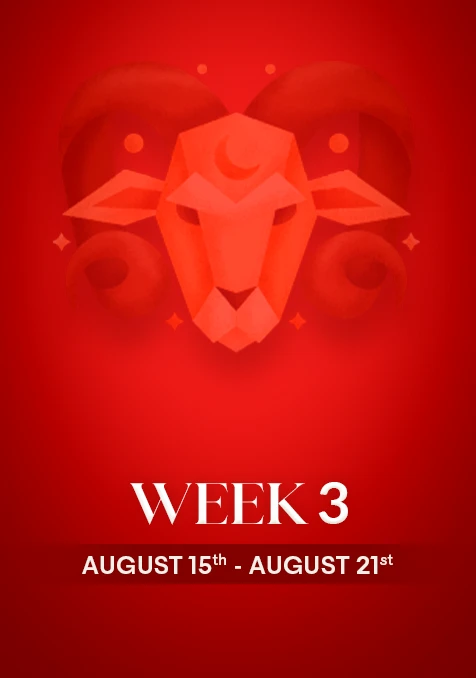 Aries | Week 3 | August 15th - 21st August