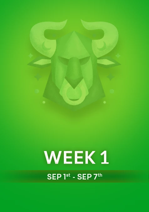 Taurus | Week 1 | September 1st- 7th September