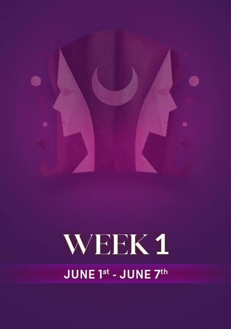 Gemini  | Week 1 | June 1st - June 7th