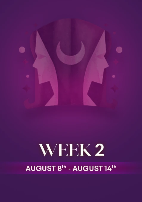 Gemini | Week 2 | Aug 8th - Aug 14th