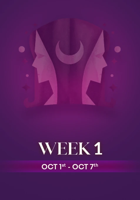 Gemini | Week 1 | October 1st- 7th