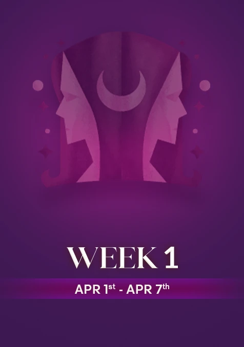Gemini | Week 1 | April 1st - April 7th