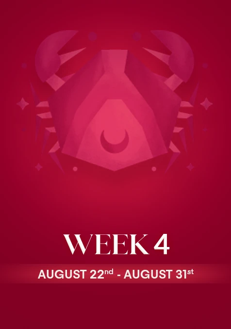 Cancer | Week 4 | August 22nd - 31st August