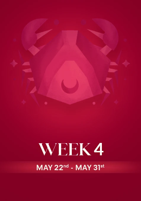 Cancer  | Week 4 | May 22nd - May 31st