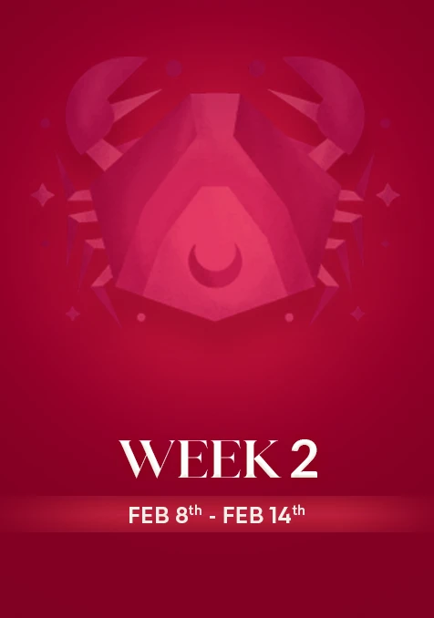Cancer | Week 2 | Feb 8th -Feb 15th