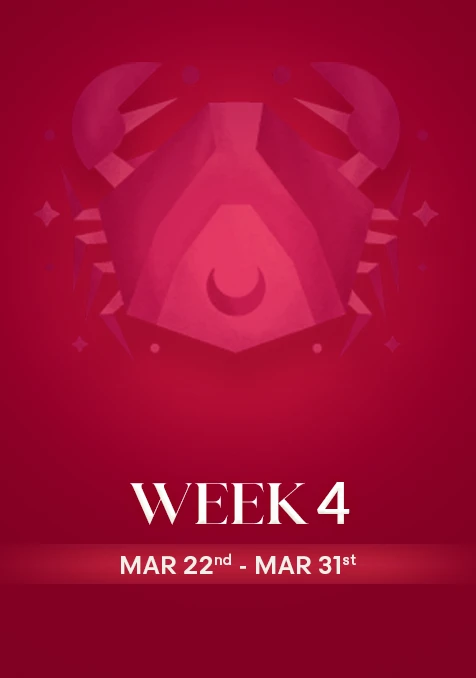 Cancer | Week 4 | March 22nd - March 31st