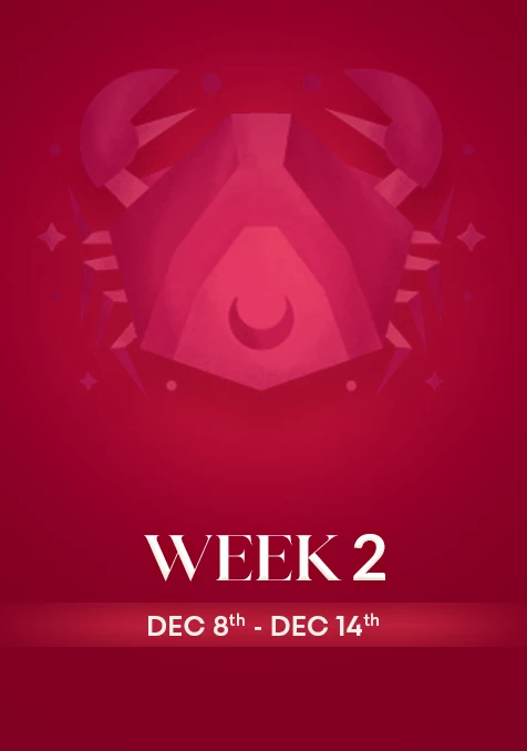 Cancer | Week 2 | December 8th - 14th