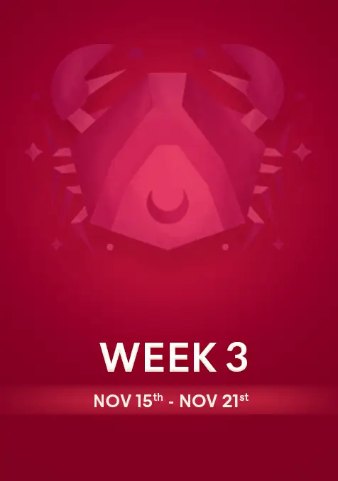 Cancer | Week 3 | November 15th - 21st