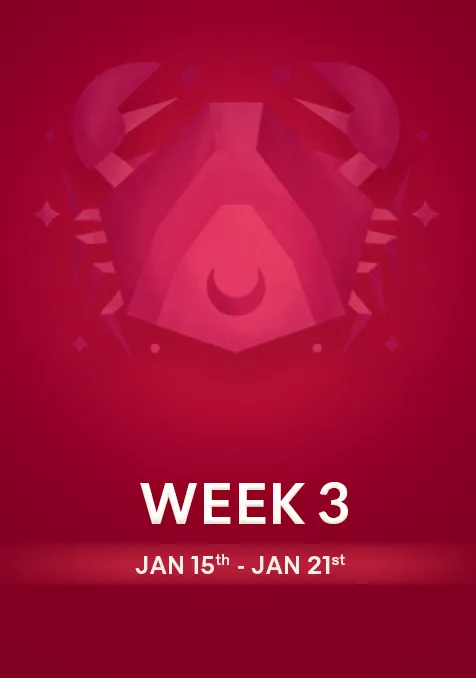 Cancer | Week 3 | January 15th - 21st