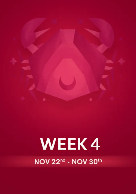 Cancer | Week 4 | November 22nd - 30th