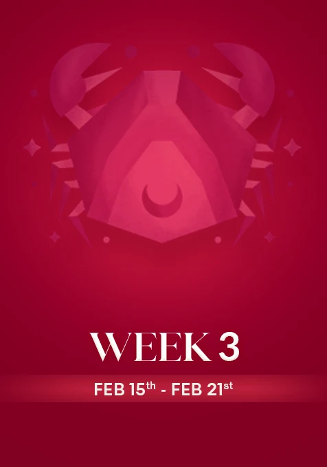 Cancer | Week 3 | Feb 15th - Feb 21st