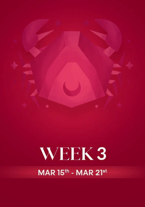 Cancer | Week 3 | March 15th - March 21st