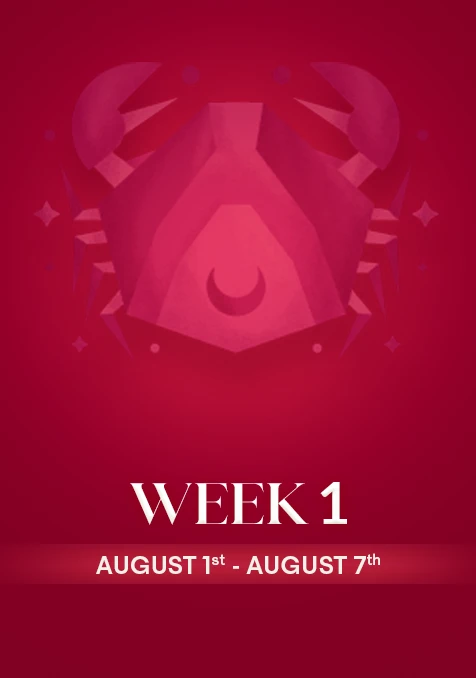 Cancer | Week 1 | Aug 1st - Aug 7th