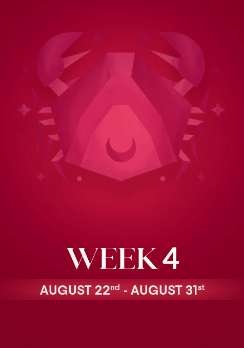 Cancer | Week 4 | Aug 22nd - Aug 31st