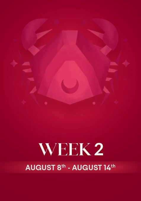 Cancer | Week 2 | Aug 8th - Aug 14th